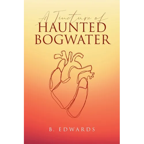 A Tincture of Haunted Bogwater
