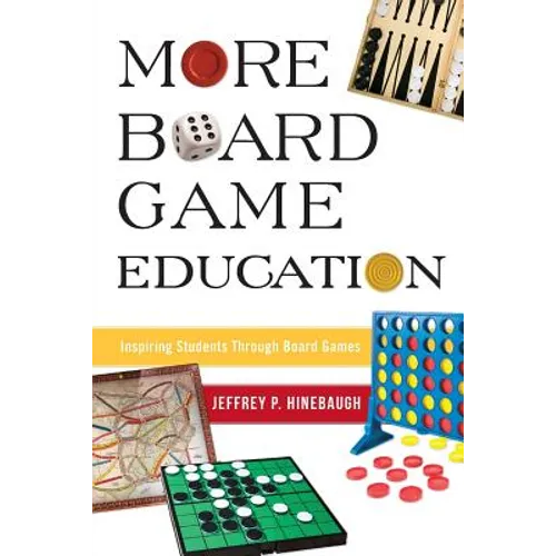 More Board Game Education: Inspiring Students Through Board Games