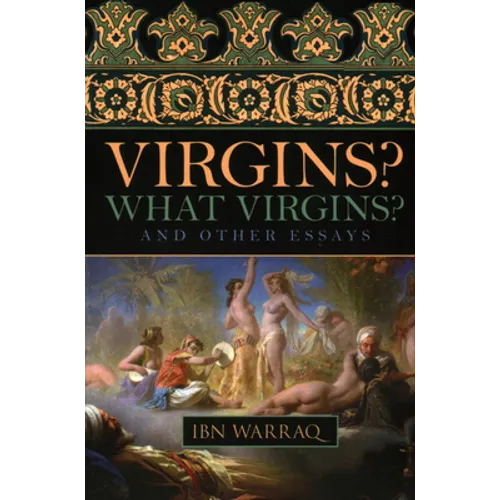 Virgins? What Virgins?: And Other Essays