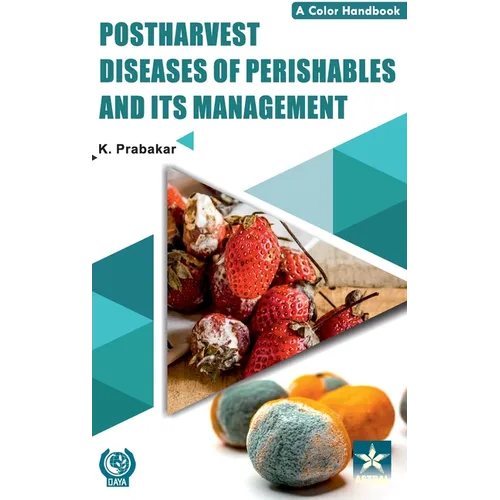 Postharvest Diseases of Perishables and Its Management