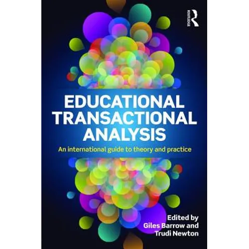 Educational Transactional Analysis: An international guide to theory and practice