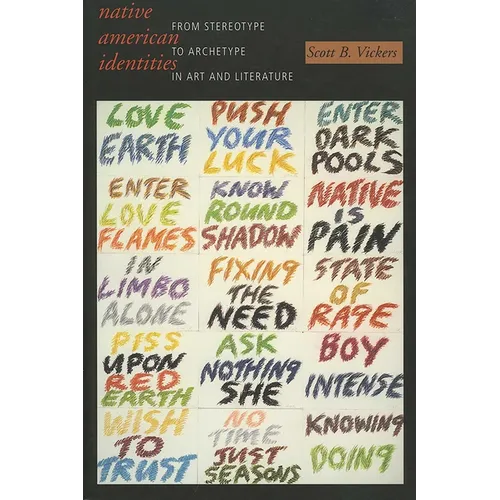 Native American Identities: From Stereotype to Archetype in Art and Literature