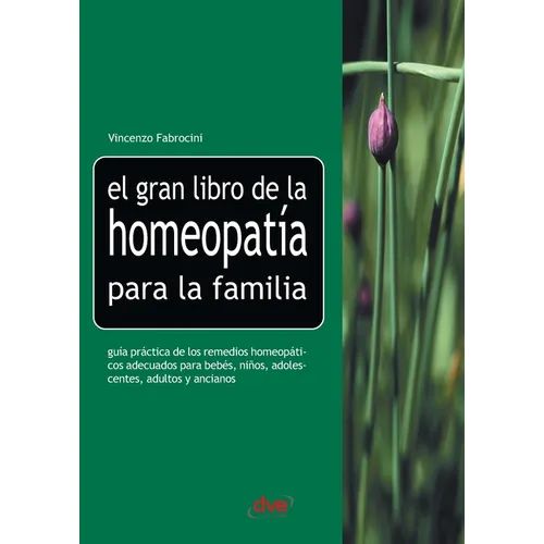 El gran libro de la homeopatía para la familia