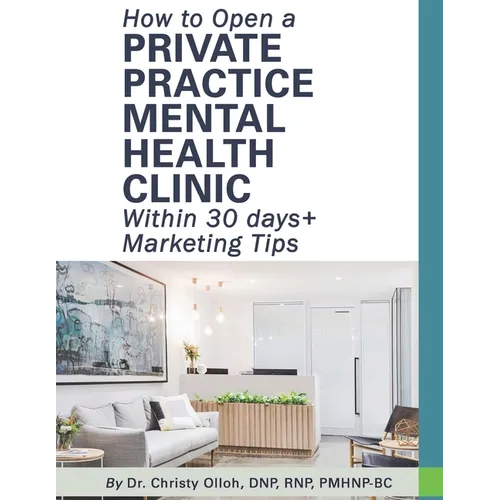 How to Open a Private Practice Mental Health Clinic Within 30 days + Marketing Tips