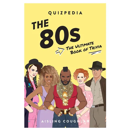 The 80s Quizpedia: The Ultimate Book of Trivia