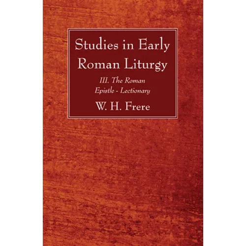 Studies in Early Roman Liturgy