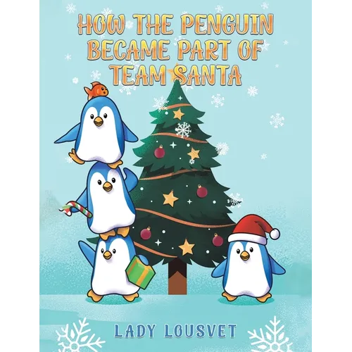 How the Penguin Became Part of Team Santa