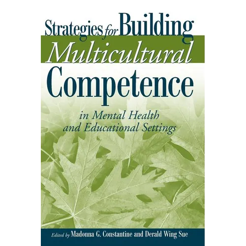Strategies for Building Multicultural Competence in Mental Health and Educational Settings