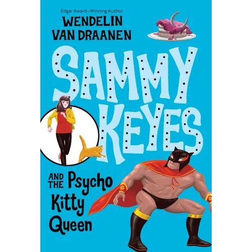Sammy Keyes and the Psycho Kitty Queen