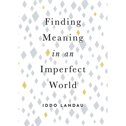 Finding Meaning in an Imperfect World