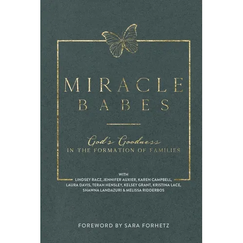Miracle Babes: God's Goodness in the Formation of Families