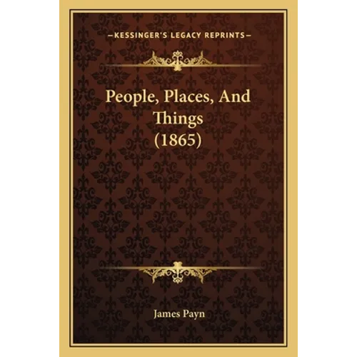 People, Places, And Things (1865)