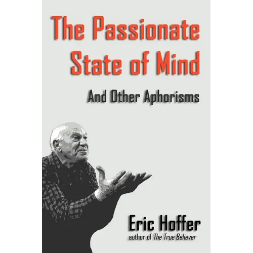 The Passionate State of Mind: And Other Aphorisms