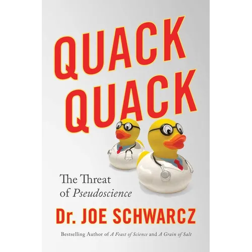 Quack Quack: The Threat of Pseudoscience