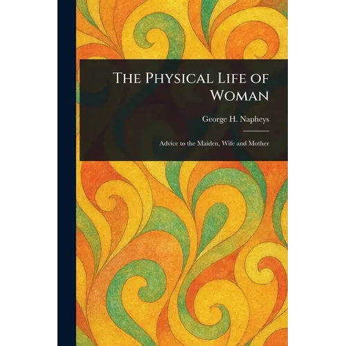 The Physical Life of Woman