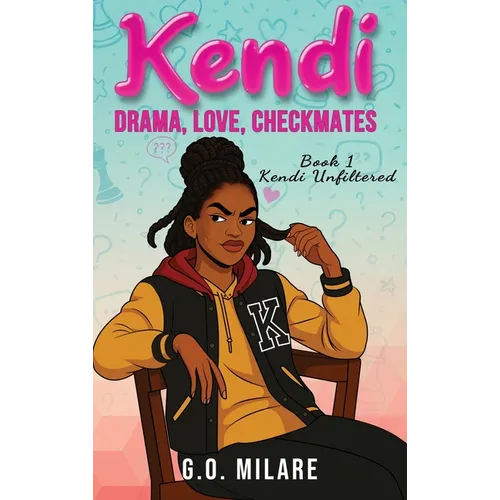 Kendi: Drama, Love, Checkmates - Future on the board. Chaos in her head. And one move from total disaster.