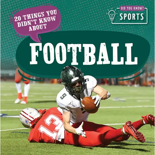 20 Things You Didn't Know about Football