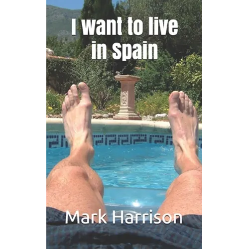 I want to live in Spain