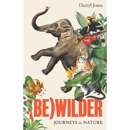 (Be)wilder: Journeys in Nature