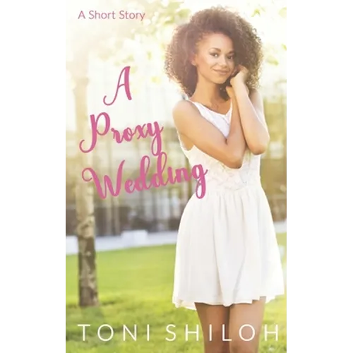 A Proxy Wedding: A Short Story