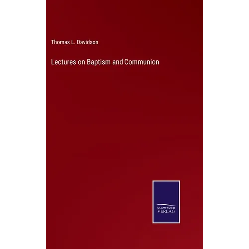 Lectures on Baptism and Communion