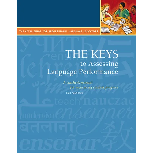 The Keys to Assessing Language Performance, Second Edition: Teacher´s Manual