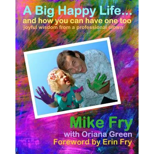 A Big Happy Life... and how you can have one too!