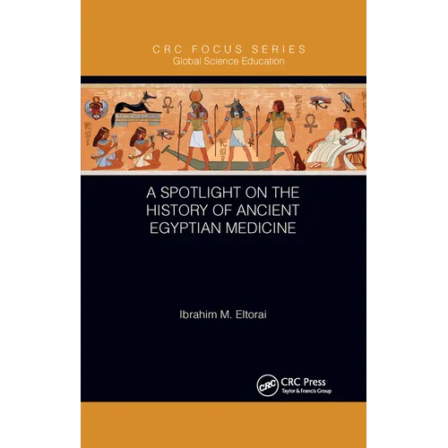 A Spotlight on the History of Ancient Egyptian Medicine