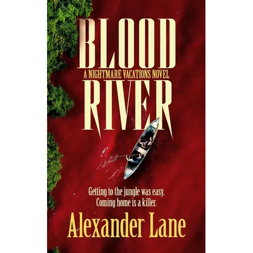 Blood River: A supernatural survival horror novel