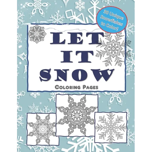 Let It Snow Coloring Pages: Snowflake Mandala Coloring Book for Kids and Adults