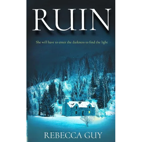 Ruin: A haunting thriller for cold dark nights.