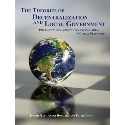 The Theories of Decentralization and Local Government - Paperback
