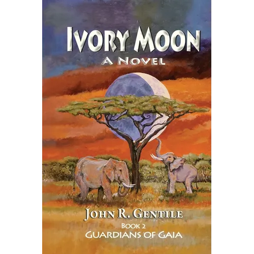 Ivory Moon: Book II Guardians of Gaia