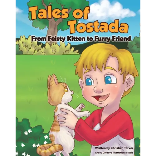 Tales of Tostada: From Feisty Kitten to Furry Friend