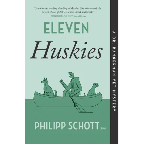 Eleven Huskies: A Dr. Bannerman Vet Mystery