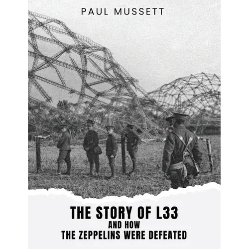 The Story of L33 and How the Zeppelins Were Defeated