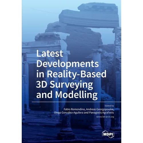 Latest Developments in Reality-Based 3D Surveying and Modelling