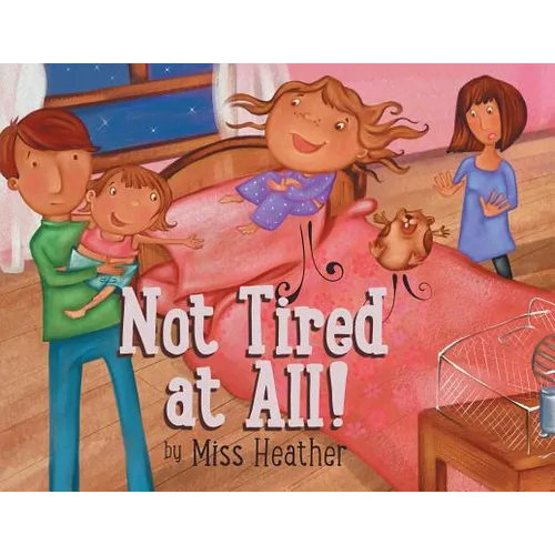 Not Tired at All!