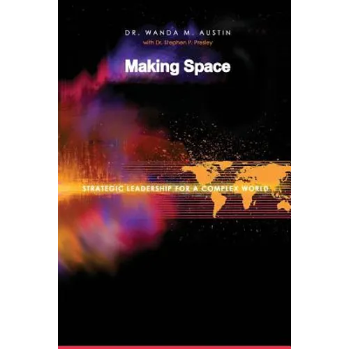 Making Space: Strategic Leadership for a Complex World