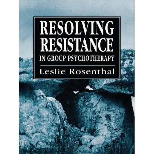 Resolving Resistance in Group Psychotherapy