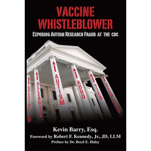 Vaccine Whistleblower: Exposing Autism Research Fraud at the CDC