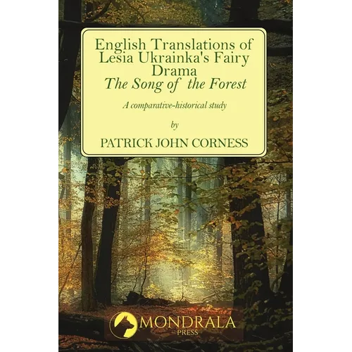 English Translations of Lesia Ukrainka's Fairy Drama "The Song of the Forest": A comparative-historical study