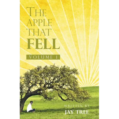 The Apple That Fell: Volume 1