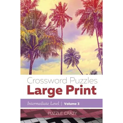 Crossword Puzzles Large Print (Intermediate Level) Vol. 3