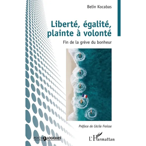 Liberté, égalité, plainte à volonté: Fin de la grève du bonheur