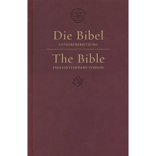 ESV German/English Parallel Bible (Luther/ESV, Dark Red) - Hardcover