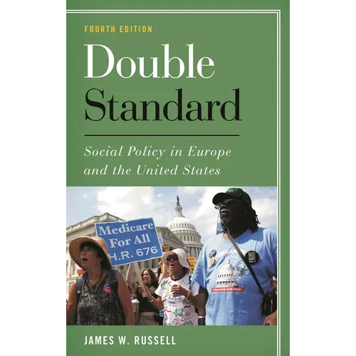 Double Standard: Social Policy in Europe and the United States