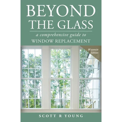 Beyond the Glass: A Comprehensive Guide to Window Replacement