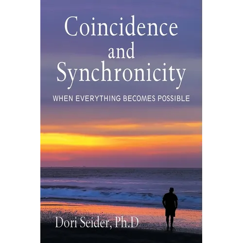 Coincidence and Synchronicity: When Everything Becomes Possible