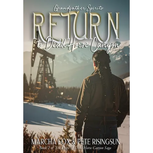 Return to Dead Horse Canyon: Grandfather Spirits